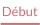 Début